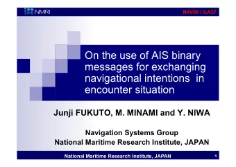 On the use of AIS binary  messages for exchanging  navigational intentions  in  encounter situation