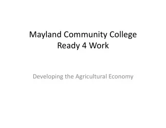 Mayland Community College Ready 4 Work Developing the Agricultural Economy  Soils  Compost Small