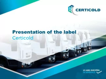 Presentation of the label  Certicold  WHY A CERTICOLD LABEL?  A European conformity label  For