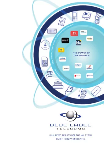 UNAUDITED RESULTS FOR THE HALF YEAR  ENDED 30 NOVEMBER 2016 DISCLAIMER: The information contained