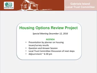 Housing Options Review Project  Special Meeting December 12, 2016  AGENDA    Presentation by