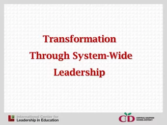 Transformation  Through System-Wide  Leadership      https://www.youtube.com/watch?