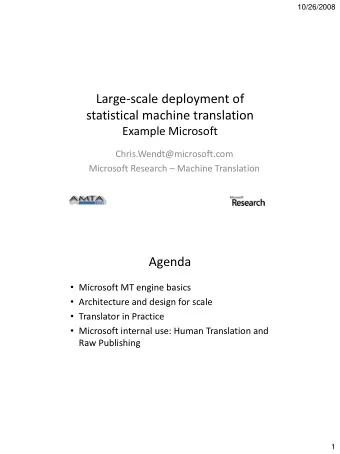 Large-scale deployment of  statistical machine translation  Example Microsoft