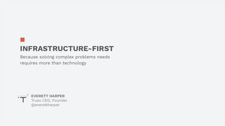 infrastructure first