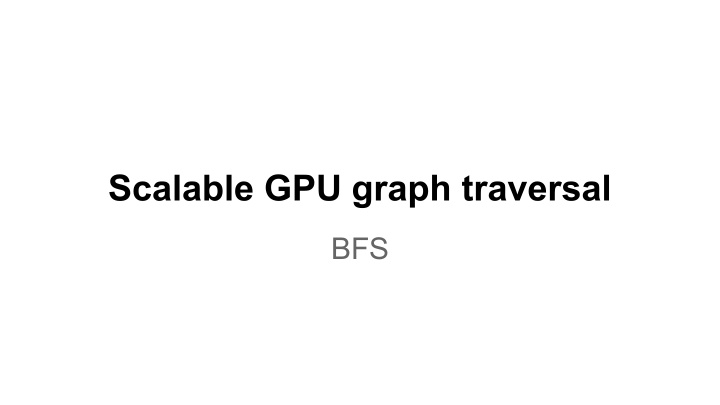 scalable gpu graph traversal