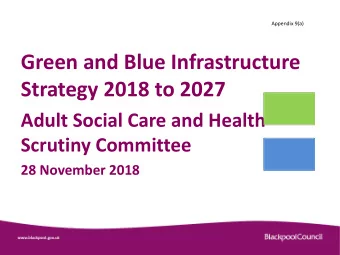 Green and Blue Infrastructure  Strategy 2018 to 2027  Adult Social Care and Health  Scrutiny