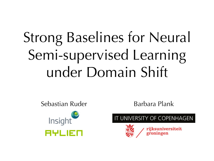 strong baselines for neural semi supervised learning
