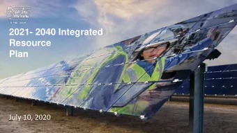 Resource  Plan  July 10, 2020  Welcome  2021 El Paso Electric Company Integrated Resource Plan