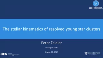 The stellar kinematics of resolved young star clusters  Peter Zeidler  zeidler@stsci.edu  August