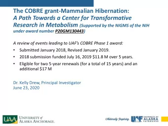 The COBRE grant-Mammalian Hibernation:  A Path Towards a Center for Transformative Research in
