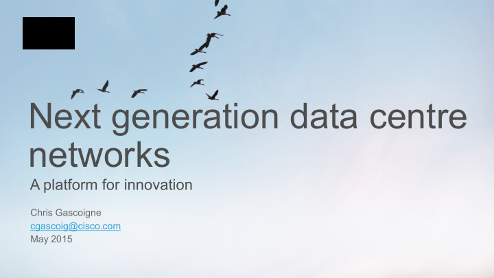 next generation data centre networks