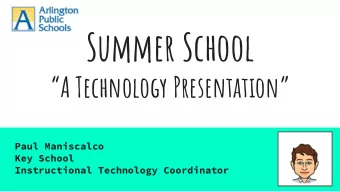 Summer School  A Technology Presentation  Paul Maniscalco  Key School  Instructional