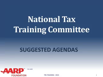 National Tax  Training Committee  SUGGESTED AGENDAS  TAX-AIDE  TAX-AIDE  TRS TRAINING - 2013  1