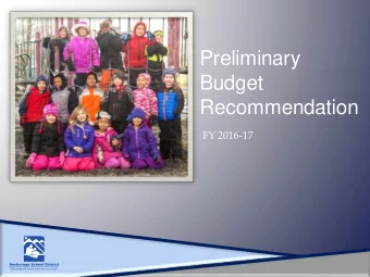 Preliminary  Budget  Recommendation  FY 2016-17  Budget Development  November  December