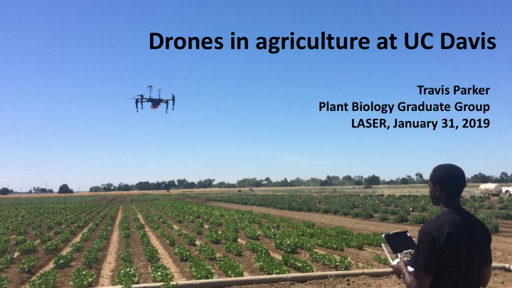 drones in agriculture at uc davis