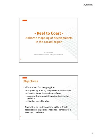 Reef to Coast  Airborne mapping of developments in the coastal region Presented by Veroniva