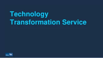 Technology  Transformation Service  transform government services  government practices  government