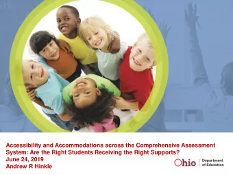 Accessibility and Accommodations across the Comprehensive Assessment  System: Are the Right