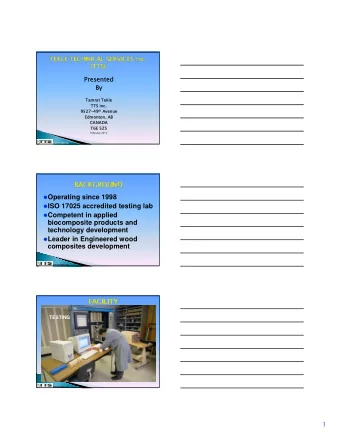 Operating since 1998  ISO 17025 accredited testing lab  Competent in applied  bi