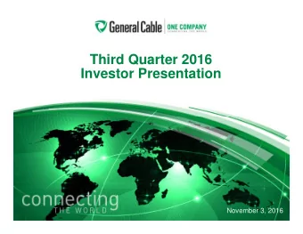 Third Quarter 2016  Investor Presentation  November 3, 2016  Safe Harbor  Safe Harbor  Some slides