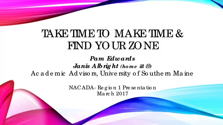 t ak e t i me t o mak e t i me amp f i nd your zone