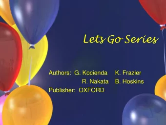 Lets Go Series  Authors:  G. Kocienda  K. Frazier  R. Nakata  B. Hoskins  Publisher:  OXFORD