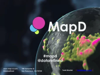 MapD  #mapd @datarefined  www.map-d.com  180 Sansome St. Todd Mostak  todd@map-d.com