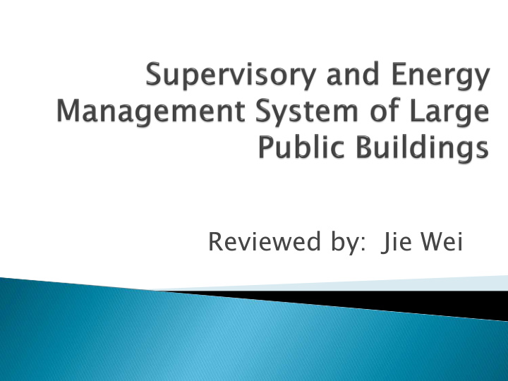 reviewed by jie wei bems ems building energy management
