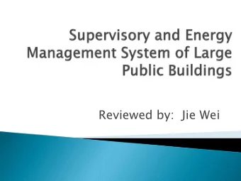 Reviewed by:  Jie Wei  BEMS  EMS- Building Energy Management  Systems  Environmental-friendly