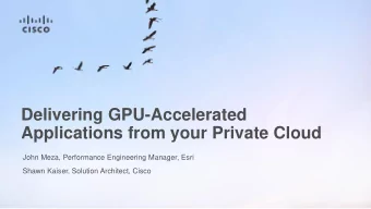 Applications from your Private Cloud  John Meza, Performance Engineering Manager, Esri  Shawn