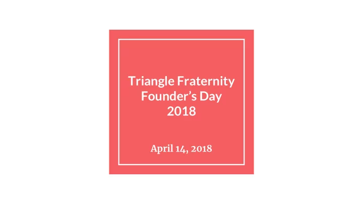 triangle fraternity founder s day 2018