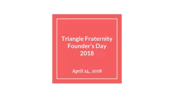 Triangle Fraternity  Founders Day  2018  April 14, 2018  Quick Stats  14 current brothers, +