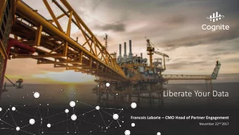Liberate Your Data  Francois Laborie  CMO Head of Partner Engagement November 22 nd 2017  Our
