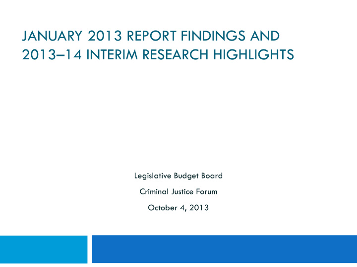 january 2013 report findings and 2013 14 interim research
