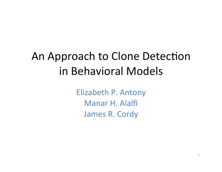 an approach to clone detec on in behavioral models