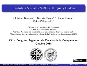Towards a Visual SPARQL-DL Query Builder Christian Gimenez 1 an Braun 1 , 3 Laura Cecchi 1  Germ