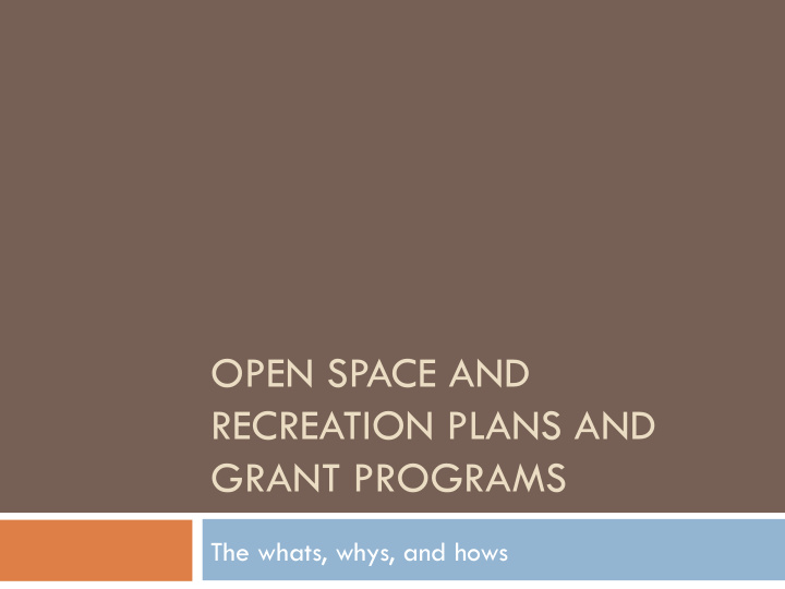 open space and recreation plans and grant programs