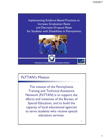 PaTTANs Mission  The mission of the Pennsylvania  Training and Technical Assistance  Network