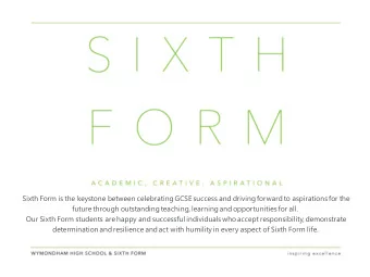 Sixth Form is the keystone between celebrating GCSE success and driving forward to aspirations