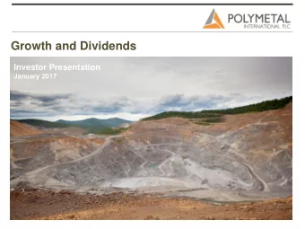 Growth and Dividends  Investor Presentation  January 2017  Disclaimer This presentation includes