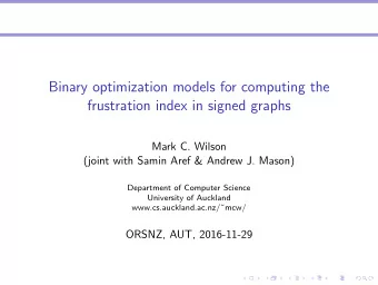 Binary optimization models for computing the  frustration index in signed graphs  Mark C. Wilson