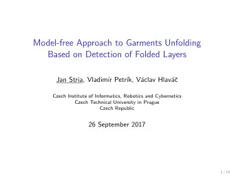 Model-free Approach to Garments Unfolding  Based on Detection of Folded Layers  Jan Stria, Vladim