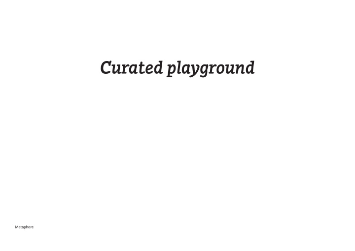 curated playground