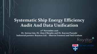 Systematic Ship Energy Efficiency Audit And Data Unification 11 th November 2016  Dr. Serena Lim,
