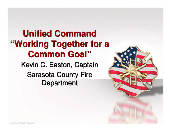unified command unified command working together for a