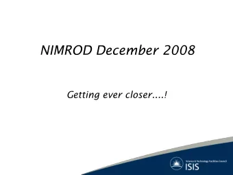NIMROD December 2008  Getting ever closer....!  NIMROD beamline and detector blockhouse  NIMROD