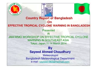 Country Report of Bangladesh  On  EFFECTIVE TROPICAL CYCLONE WARNING IN BANGLADESH  Presented  At