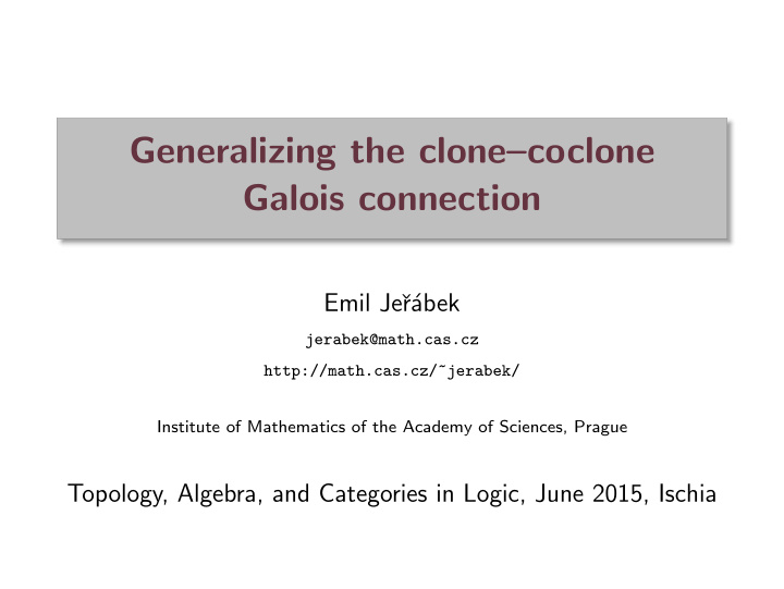 generalizing the clone coclone galois connection