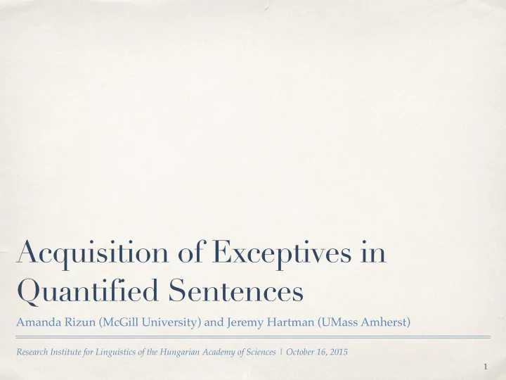 acquisition of exceptives in quantified sentences