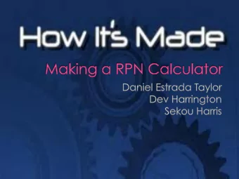 In this presentation we will go over exactly  what it took for us to attempt to build a  calculator